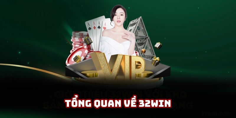 Giới thiệu sơ lược về nền tảng giải trí hàng đầu 32win