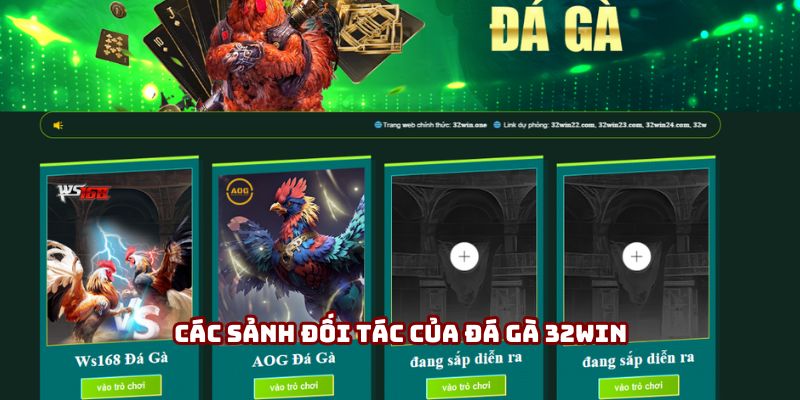 Các sảnh đối tác của đá gà 32Win