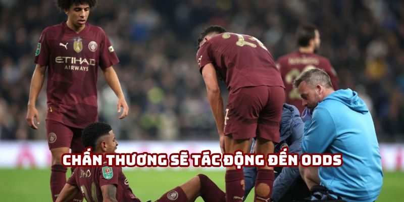 Kèo dòng tiền sẽ biến động mạnh ngay khi có tin tức xấu, chẳng hạn như chấn thương