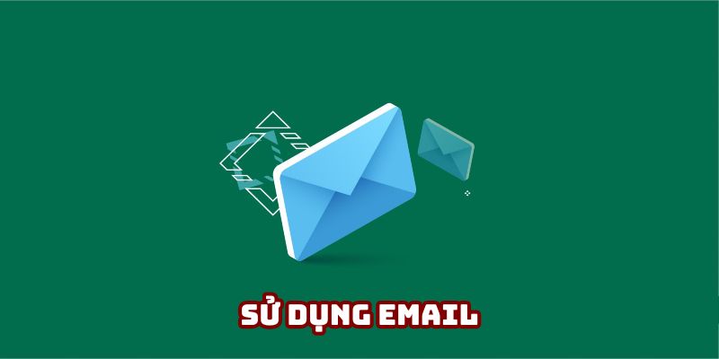 Sử dụng địa chỉ email để liên lạc với nhân viên tư vấn 32win