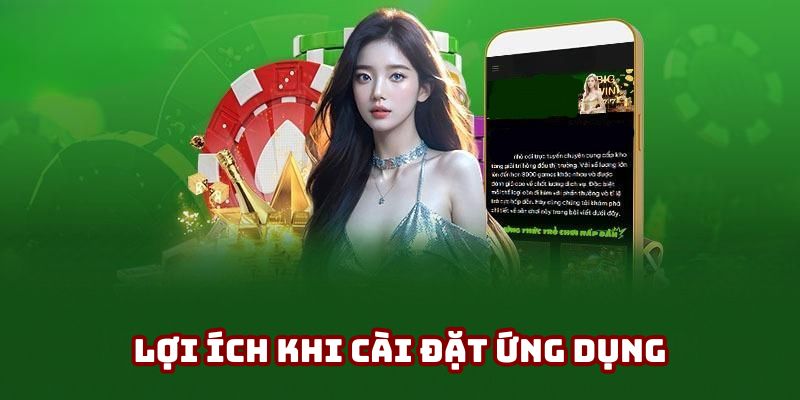Ứng dụng game có nhiều tiện ích tuyệt vời để phục vụ khách hàng